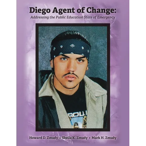 Diego Agent of Change: Addressing the Public Education State of Emergency - Paperback