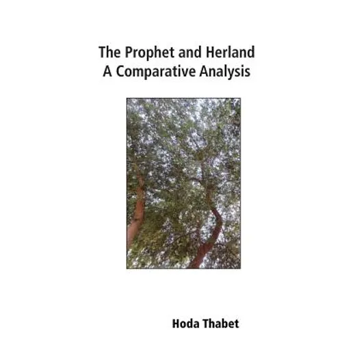 The Prophet and Herland: A Comparative Analysis - Paperback
