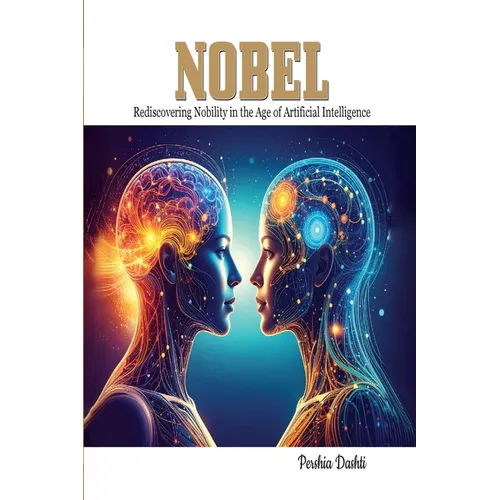 Nobel: Rediscovering Nobility in the Age of Artificial Intelligence - Paperback