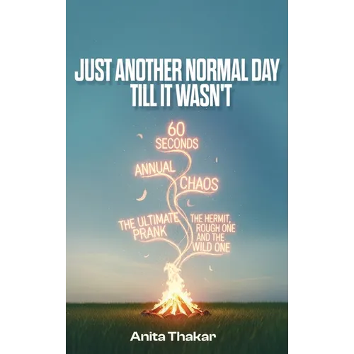 Just Another Normal Day Till It Wasn't - Hardcover