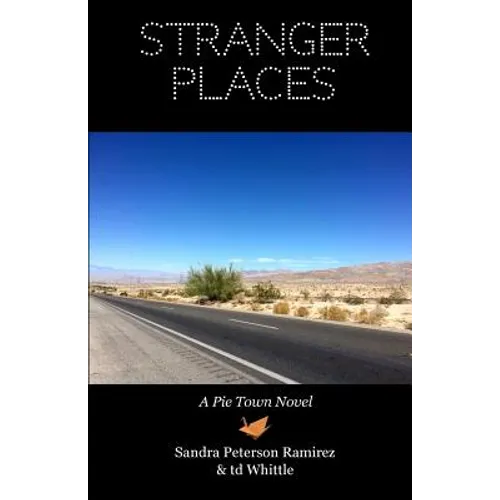 Stranger Places: A Pie Town Novel - Paperback