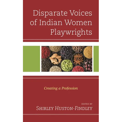 Disparate Voices of Indian Women Playwrights: Creating a Profession