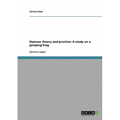 Humour theory and practice: A study on a jumping frog - Paperback
