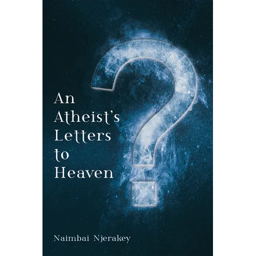 An Atheist's Letters to Heaven - Paperback