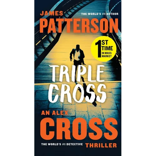 Triple Cross: An Alex Cross Thriller - Mass Market Paperbound