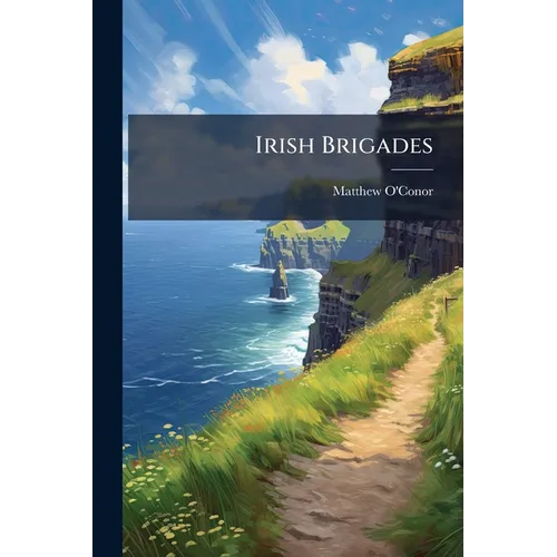 Irish Brigades - Paperback