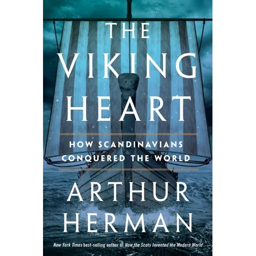 The Viking Heart: How Scandinavians Conquered the World - Hardcover