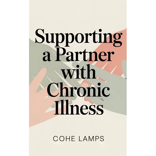 Supporting a Partner with Chronic Illness - Paperback