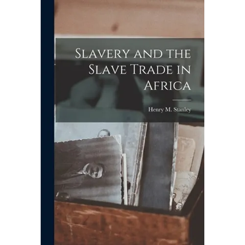 Slavery and the Slave Trade in Africa - Paperback