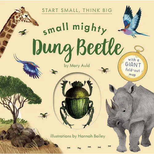 Small Mighty Dung Beetle (Start Small, Think Big 