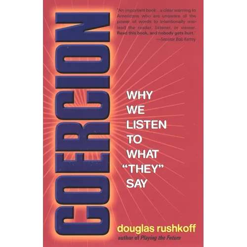 Coercion: Why We Listen to What 