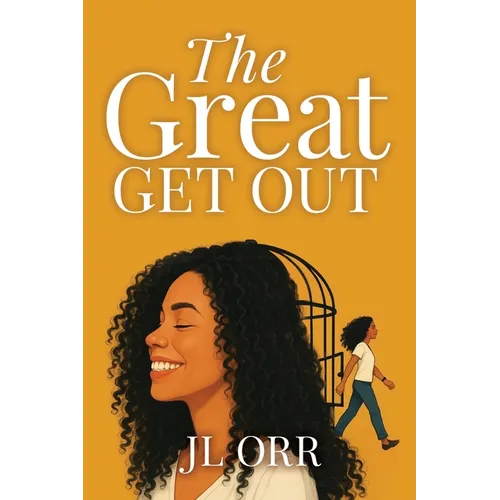 The Great Get Out: How To Build the Life You Want - Paperback