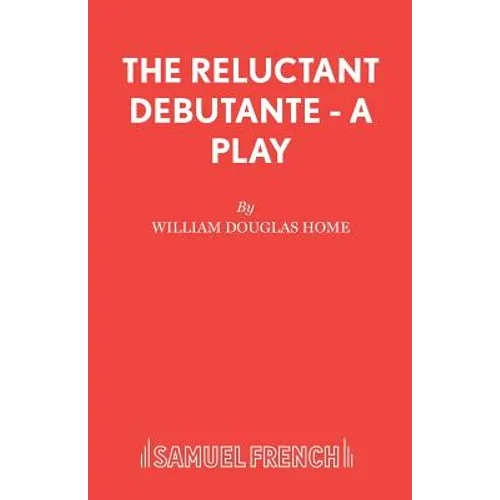 The Reluctant Debutante - A Play - Paperback