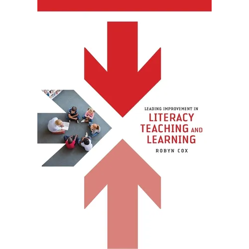 Leading Improvement in Literacy Teaching and Learning - Paperback