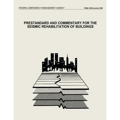 Prestandard and Commentary for the Seismic Rehabilitation of Buildings (FEMA 356)