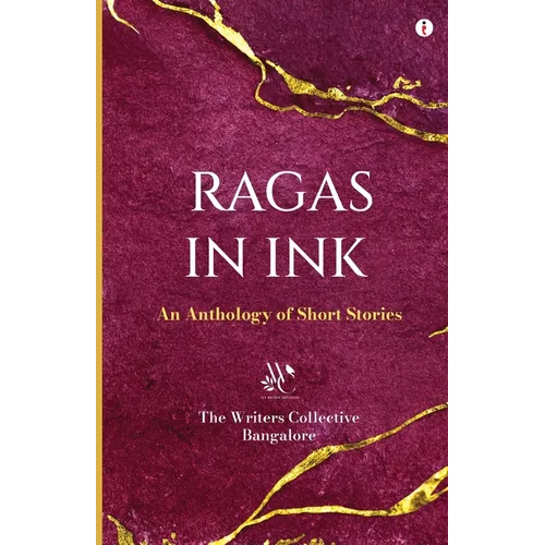 Ragas in Ink: An Anthology of Short Stories - Paperback