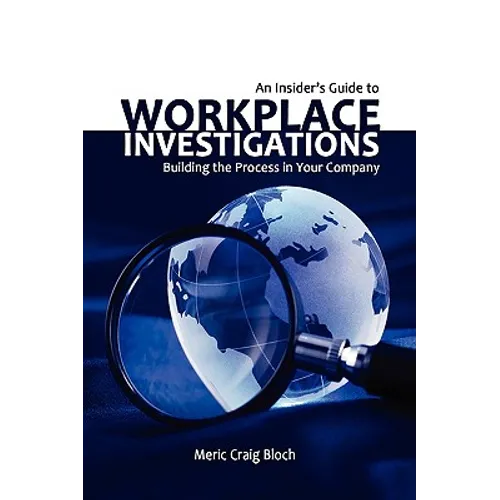 An Insider's Guide to Workplace Investigations - Paperback