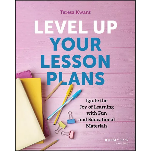 Level Up Your Lesson Plans: Ignite the Joy of Learning with Fun and Educational Materials - Paperback