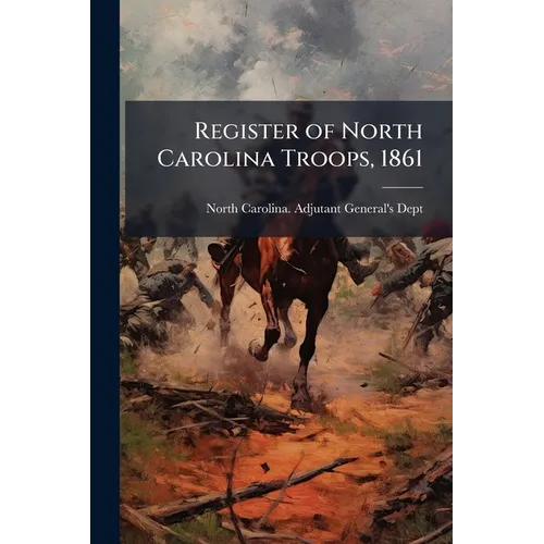 Register of North Carolina Troops, 1861 - Paperback