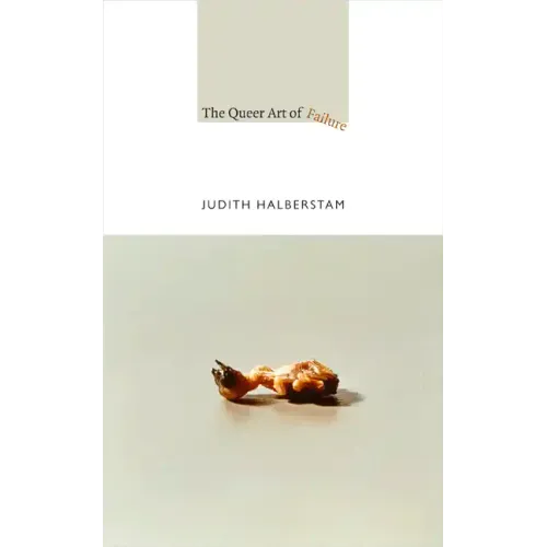 The Queer Art of Failure - Paperback
