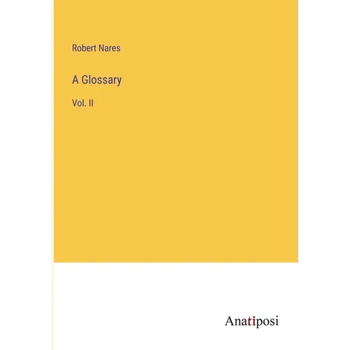 A Glossary: Vol. II - Paperback