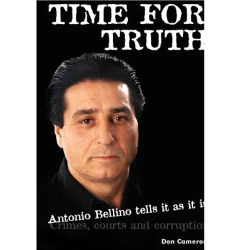 Time for Truth: Antonio Bellino tells it as it is/ Don Cameron and Antonio Bellino - Paperback