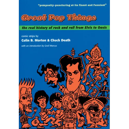 Great Pop Things: The Real History of Rock 'n' Roll from Elvis to Oasis - Paperback