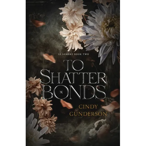To Shatter Bonds - Paperback