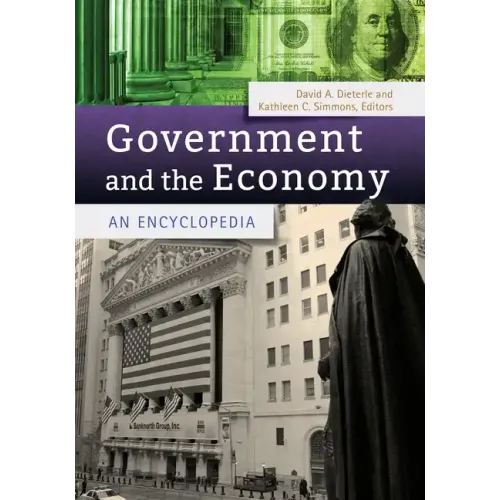 Government and the Economy: An Encyclopedia - Hardcover