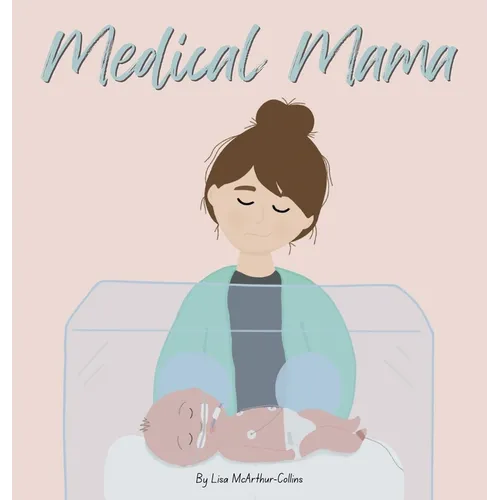 Medical Mama - Hardcover