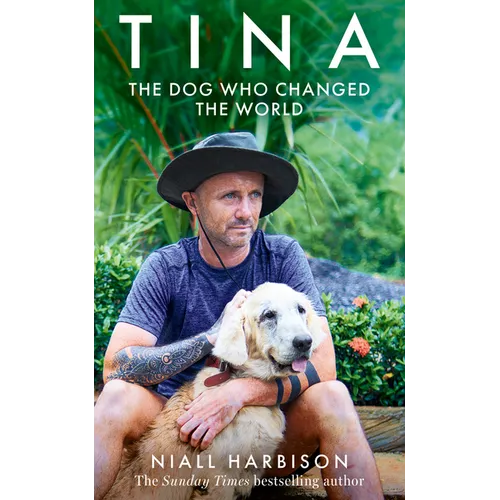 Tina: The Dog Who Changed the World - Hardcover