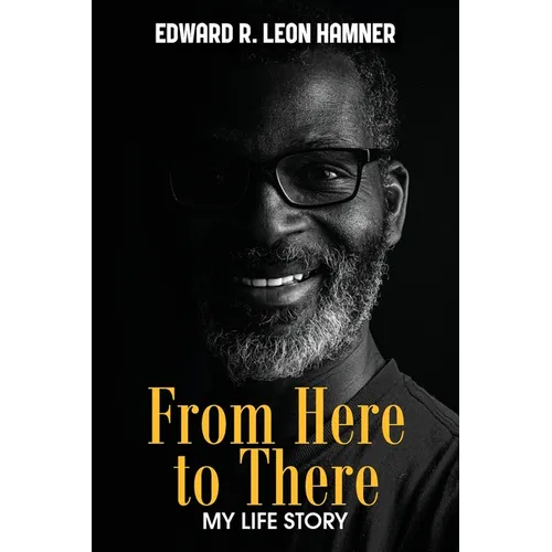 From Here to There: My Life Story - Paperback