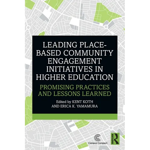 Leading Place-Based Community Engagement Initiatives in Higher Education: Promising Practices and Lessons Learned - Paperback