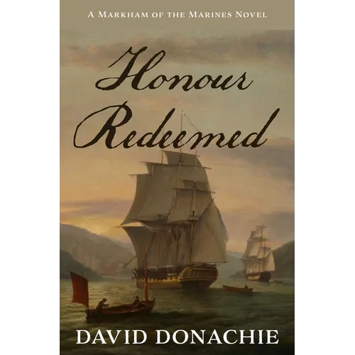 Honour Redeemed: A Markham of the Marines Novel - Paperback