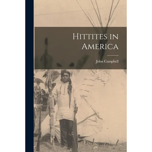Hittites in America [microform] - Paperback