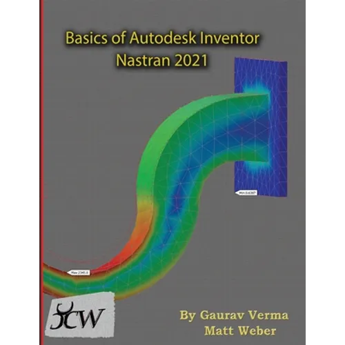Basics of Autodesk Inventor Nastran 2021 - Paperback
