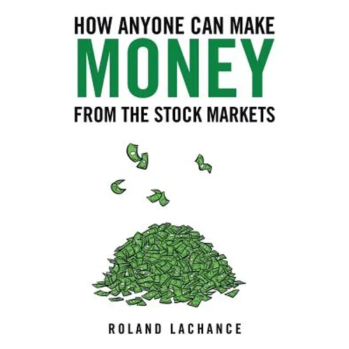 How Anyone Can Make Money from the Stock Markets - Paperback