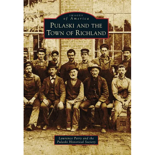 Pulaski and the Town of Richland - Paperback