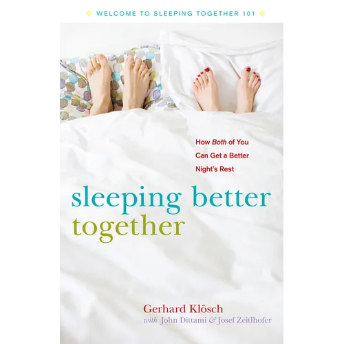 Sleeping Better Together: How the Latest Research Will Help You and a Loved One Get a Better Night's Rest - Paperback
