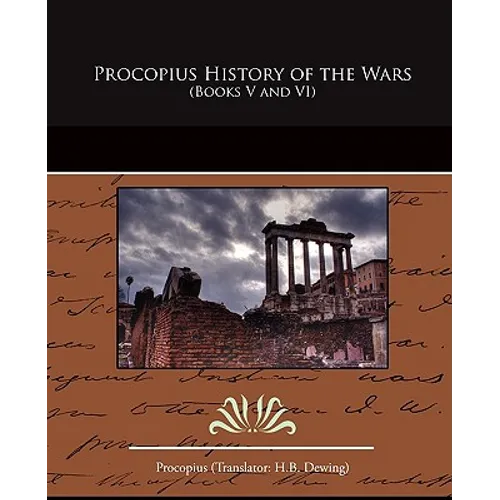 Procopius History of the Wars (Books V and VI) - Paperback