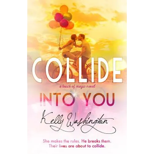 Collide Into You: A Romantic Body Swap Love Story - Paperback