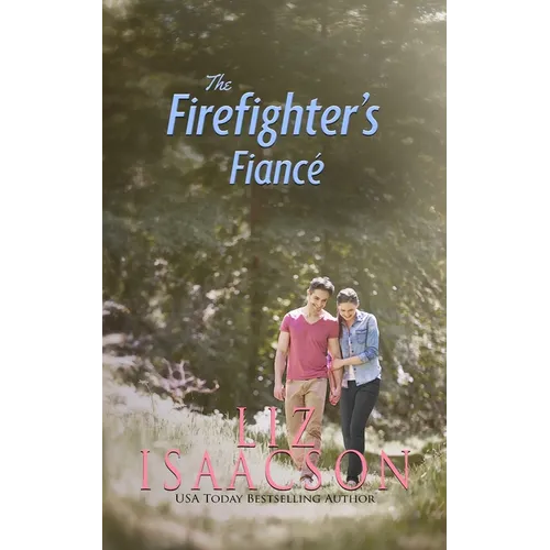 The Firefighter's Fiancé: Christian Contemporary Romance - Paperback