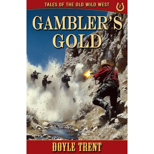 Gambler's Gold: Tales of the Old Wild West - Book 2 - Paperback
