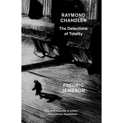 Raymond Chandler: The Detections of Totality - Paperback
