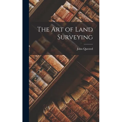 The Art of Land Surveying - Hardcover