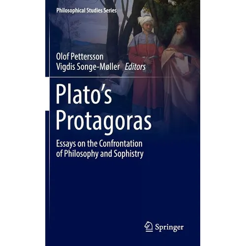 Plato's Protagoras: Essays on the Confrontation of Philosophy and Sophistry - Hardcover