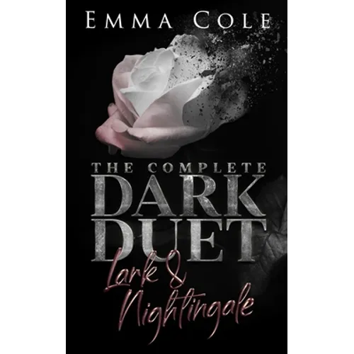 The Complete Dark Duet: Lark and Nightingale - Paperback