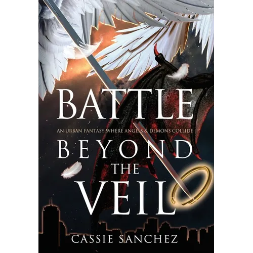Battle Beyond the Veil: An Urban Fantasy Where Angels and Demons Collide - Hardcover