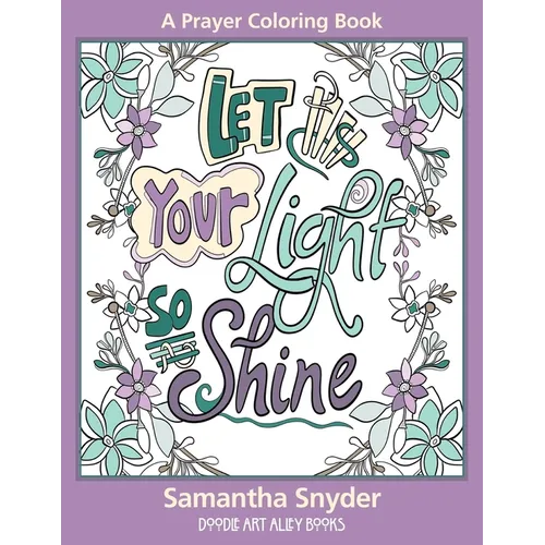 Let Your Light So Shine: A Prayer Coloring Book - Paperback