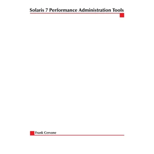 Solaris 7 Performance Administration Tools - Paperback